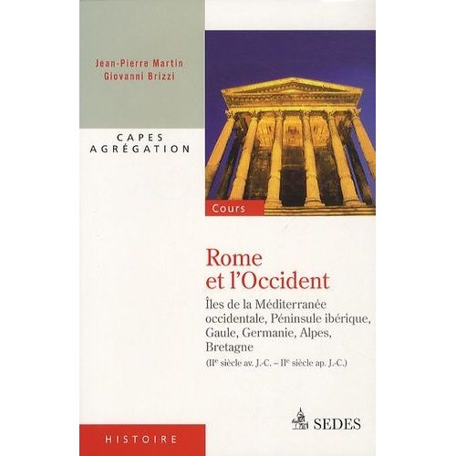 Rome Et L'occident - Iie Siècle Avant J.-C. Au Iie Siècle Après J.-C