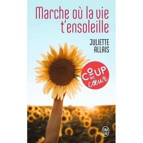 Marche Où La Vie T'ensoleille