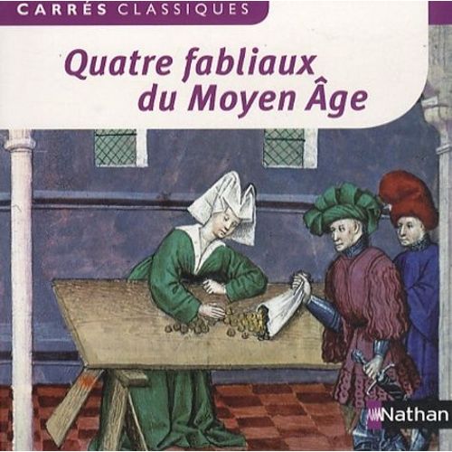 Quatre Fabliaux Du Moyen Age - Xiie-Xive Siècles, Textes Intégraux