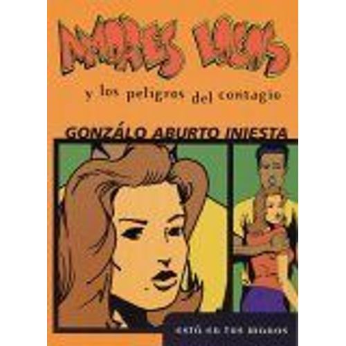 Amores Locos Y Los Peligros Del Contagio