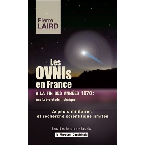Les Ovnis En France À La Fin Des Années 1970 : Une Brève Étude Historique - Aspects Militaires Et Recherche Scientifique Limitée