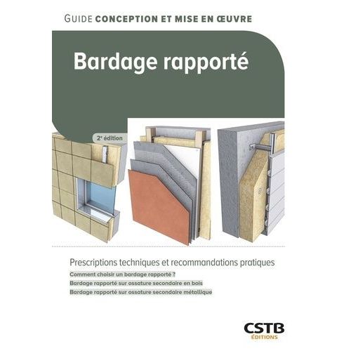 Bardage Rapporté - Prescriptions Techniques Et Recommandations Pratiques