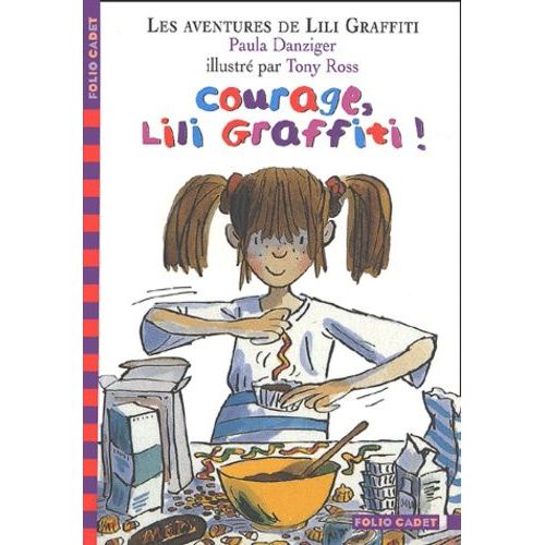 Les Aventures De Lili Graffiti - Tome 4 - Courage, Lili Graffiti !