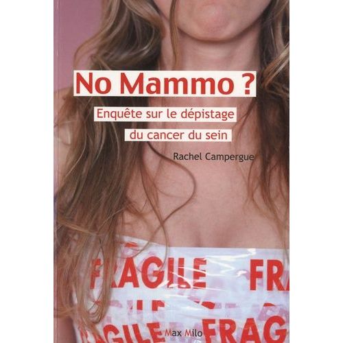 No Mammo ? - Enquête Sur Le Dépistage Du Cancer Du Sein
