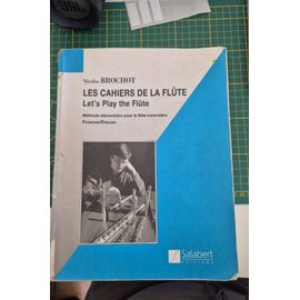 Les Cahiers De La Flûte De Nicolas Brochot.Edition Salabert