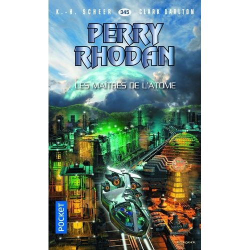 Les Maîtres De L'atome - Perry Rhodan N° 345