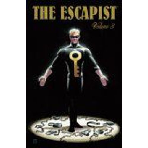 Michael Chabon Presents - The Amazing Adventures Of The Escapist Volume 3 Amazing Adventures Of The Escapist Graphic Novels