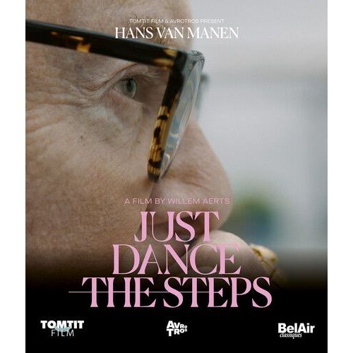 Hans Van Manen - Hans Van Manen - Just Dance The Steps (Blu-Ray) [Blu-Ray]