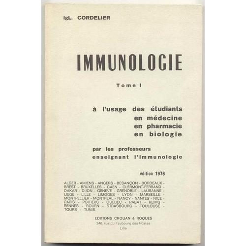 Immunologie À L'usage Des Étudiants En Médecine, En Pharmacie, En Biologie