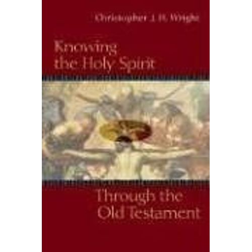 Knowing The Holy Spirit Through The Old Testament