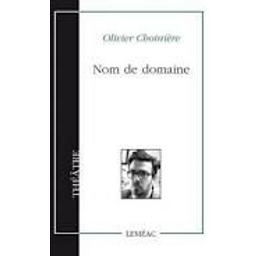 Nom De Domaine - Olivier Choiniere - Theâtre De Quat'Sous Montreal 2012