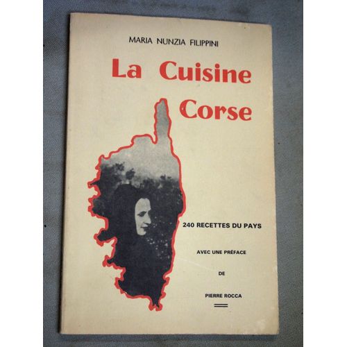 La Cuisine Corse 240 Recettes Du Pays