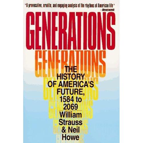 Generations : The History Of America's Future, 1584 To 2069