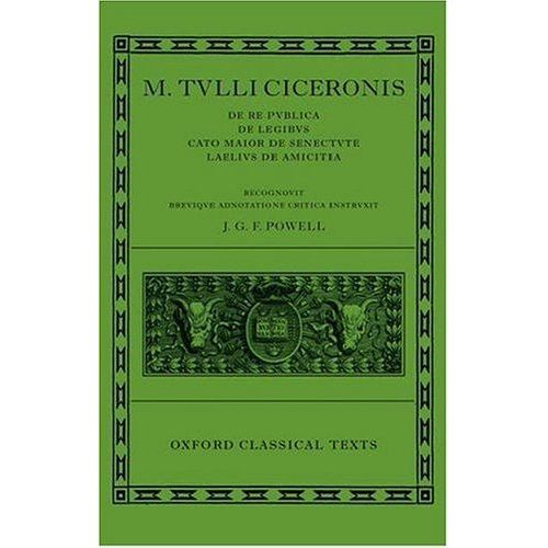 M. Tulli Ciceronis "De Re Publica", "De Legibus", "Cato Maior De Senectute", "Laelius De Amicitia