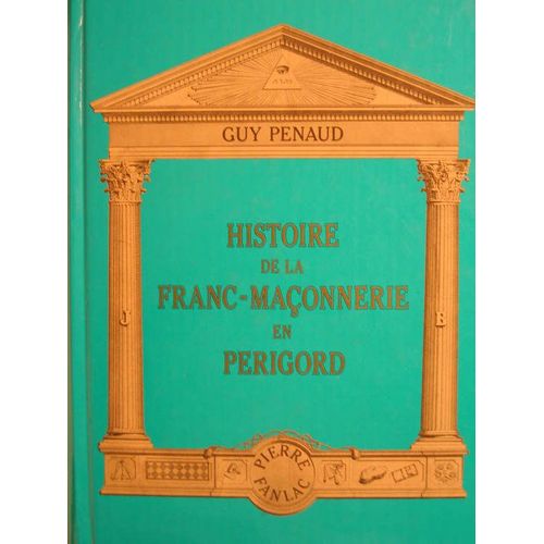 Histoire De La Franc-Maçonnerie En Périgord