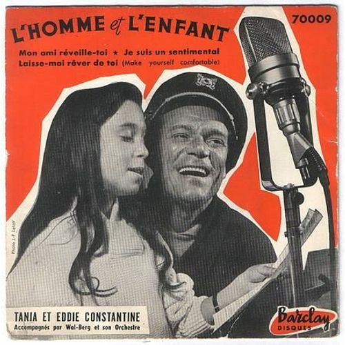 L'homme Et L'enfant - Mon Ami Reveille Toi - Je Suis Un Sentimental - Laisse Moi Rever De Toi