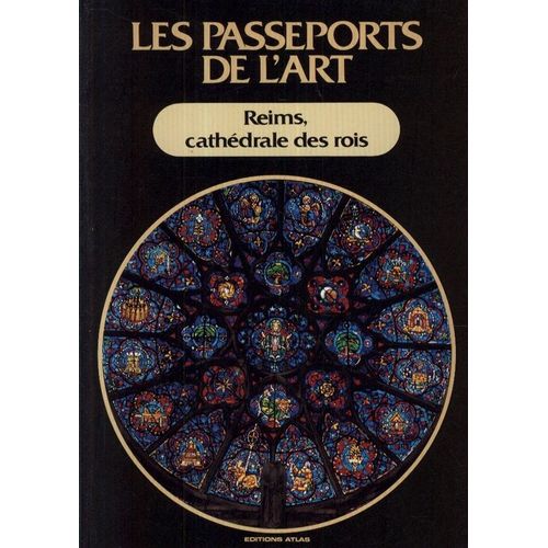 Les Passeports De L'art Série Noire  N° 45 : Reims Cathédrale Des Rois