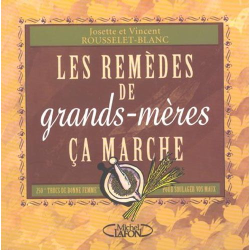Les Remèdes De Grands-Mères Ça Marche