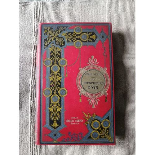 Ancien Livre 1908 "Les Chercheurs D'Or" - Albert Laporte Éd. Émile Guérin Bon État