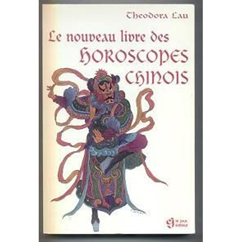 Le Nouveau Livre Livre Des Horoscopes Chinois