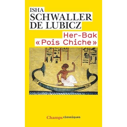 Her-Bak "Pois Chiche - Visage Vivant De L'ancienne Égypte