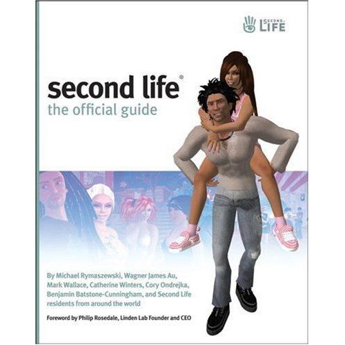 Second Life : The Official Guide