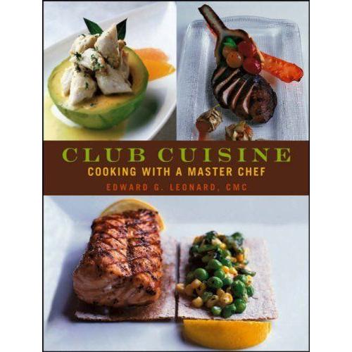 Club Cuisine : Cooking With A Master Chef