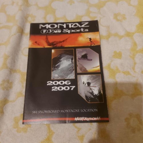 Catalogue Montaz Sport 2006-2007 - Magasin Montaz Sport- Catalogue Ski -Snowboard -Montagne -Location -Grimpe -Wake Et Kites -Ski Rando -Télémark