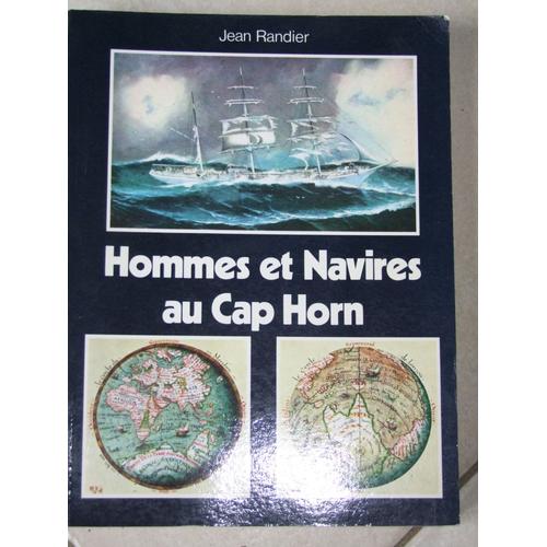 Hommes Et Navires Au Cap Horn. Jean Randier