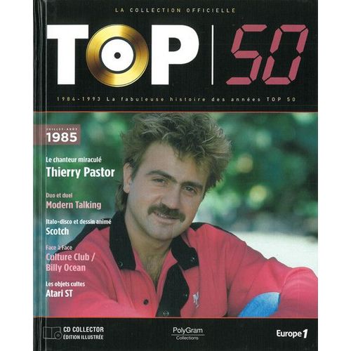 La Collection Officielle Top 50- Juillet/Aout 1985 - Thierry Pastor, Jean Jacques Goldman, Modern Talking, Lune De Miel, Culture Club, Billy Ocean, Stargo, Scotch, Pierre Bachelet, Commodores...