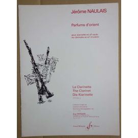 Partitions Parfums D'orient - Jérôme Naulais - Pour Clarinette En Si B Et Piano - Ed. Billaudot -