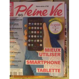 Pleine -Vie N°58 Hors-Serie Mieux Utiliser Votre Smartphone