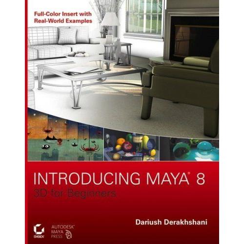 Introducing Maya 8 : 3d For Beginners +Cd