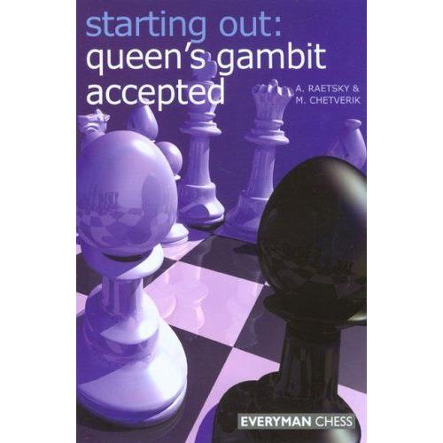 Starting Out : Queens Gambit Accepted Starting Out - Everyman Chess