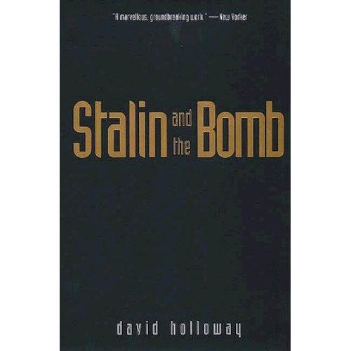 Stalin And The Bomb : The Soviet Union And Atomic Energy, 1939-1956