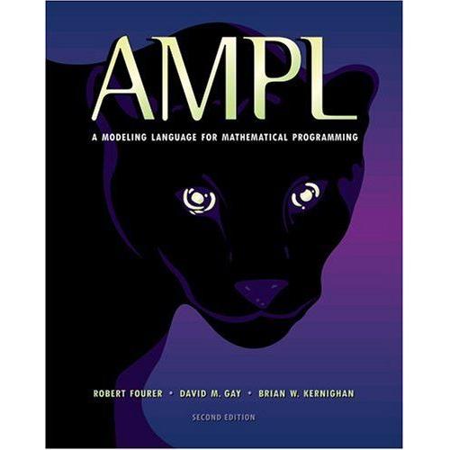 Ampl : A Modeling Language For Mathematical Programming