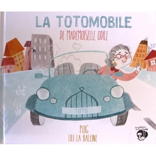 La Totomobile De Mademoiselle Odile