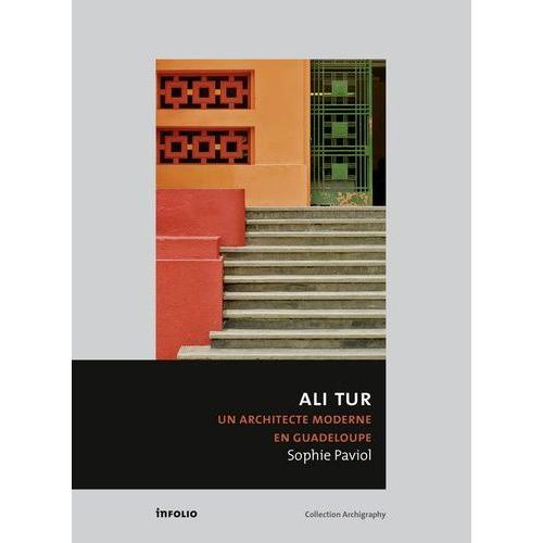 Ali Tur - Un Architecte Moderne En Guadeloupe