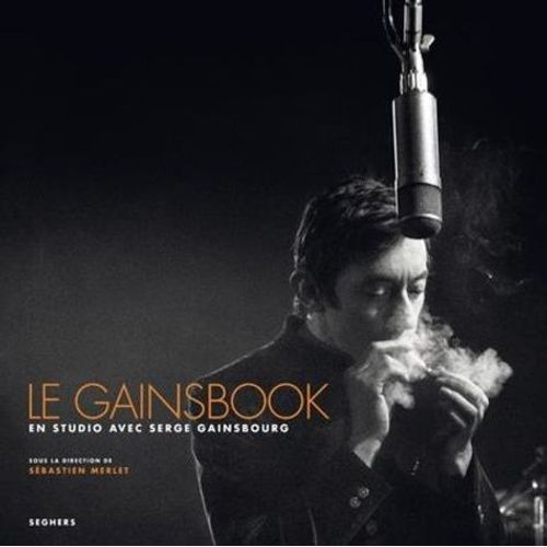 Le Gainsbook - En Studio Avec Serge Gainsbourg