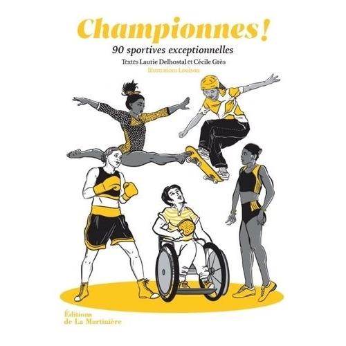 Championnes ! - 90 Sportives Exceptionnelles