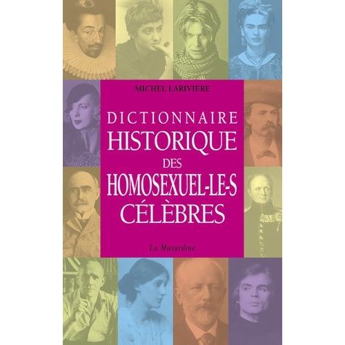 Dictionnaire Historique Des Homosexuel-Le-S Célèbres