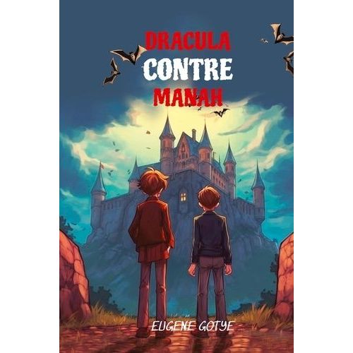 Lerne Französisch Mit Dracula Contre Manah - Sprachniveau A2 Französisch-Deutsche Übersetzung