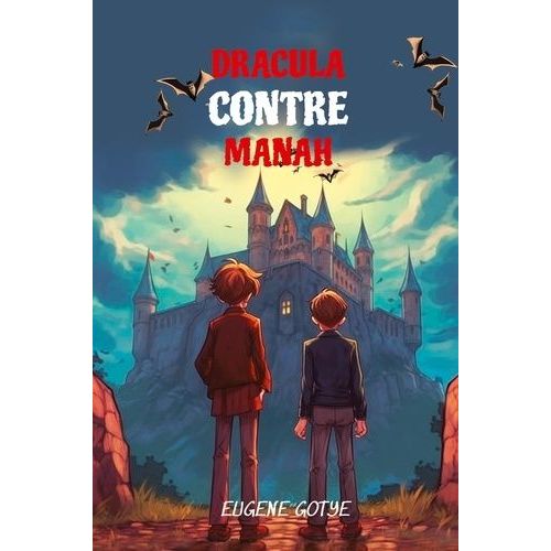 Lerne Französisch Mit Dracula Contre Manah - Sprachniveau A2 Französisch-Deutsche Übersetzung