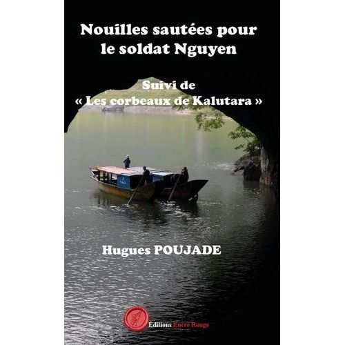 Nouilles Sautées Pour Le Soldat Nguyen Suivi De Les Corbeaux De Kalutara