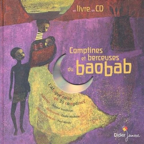 Comptines Et Berceuses Du Baobab - L'afrique Noire En 30 Comptines (1 Cd Audio)