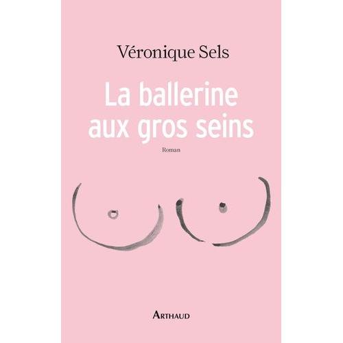 La Ballerine Aux Gros Seins