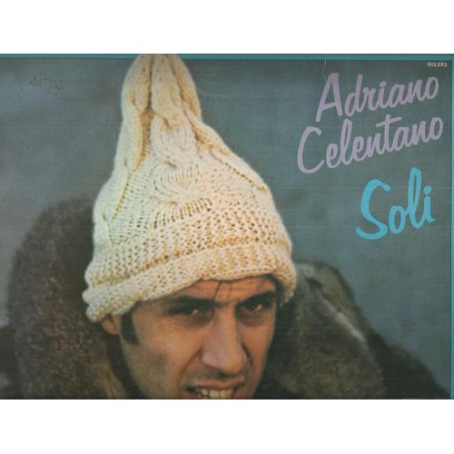 Adriano Celentano : Soli, People, Pay Pay Pay, Im E Te, Amore No, Non E', Stivali E Colbacco, Medley