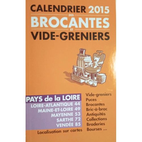 Calendrier 2015 Des Brocantes Et Vides-Greniers Pays De La Loire