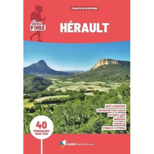 Les Sentiers D'emilie - Hérault - 40 Promenades Pour Tous
