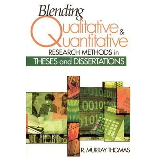 Blending Qualitative And Quantitative Research Methods In Theses And Dissertations